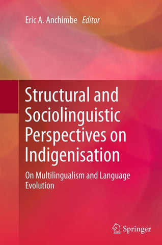 Structural and Sociolinguistic Perspectives on Indigenisation