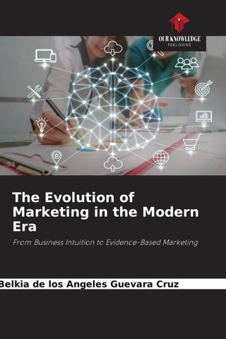 The Evolution of Marketing in the Modern Era