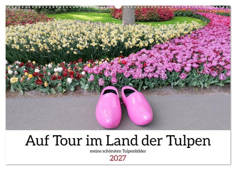 Auf Tour im Land der Tulpen (Wandkalender 2027 DIN A2 quer), CALVENDO Monatskalender