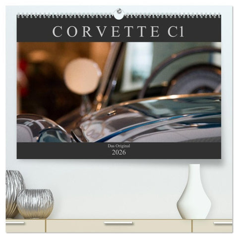 Corvette C1 - Das Original (hochwertiger Premium Wandkalender 2026 DIN A2 quer), Kunstdruck in Hochglanz