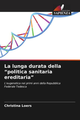 La lunga durata della "politica sanitaria ereditaria"