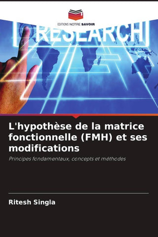 L'hypothèse de la matrice fonctionnelle (FMH) et ses modifications