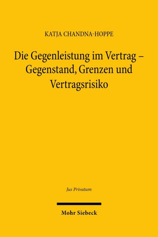 Die Gegenleistung im Vertrag – Gegenstand, Grenzen und Vertragsrisiko