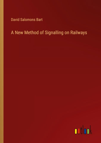 A New Method of Signalling on Railways