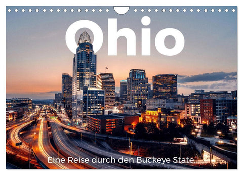 Ohio - Eine Reise durch den Buckeye State (Wandkalender 2027 DIN A4 quer), CALVENDO Monatskalender