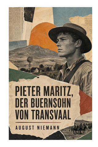 Pieter Maritz, der Buernsohn von Transvaal