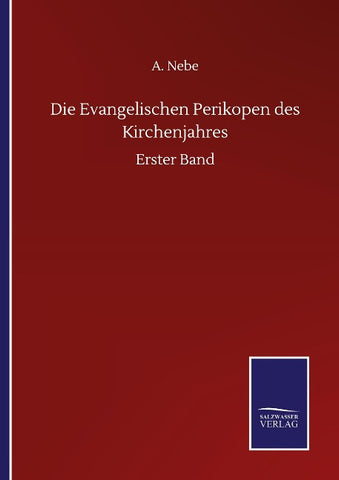Die Evangelischen Perikopen des Kirchenjahres