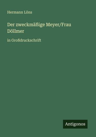 Der zweckmäßige Meyer/Frau Döllmer