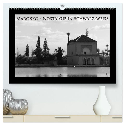 Marokko - Nostalgie in schwarz-weiss (hochwertiger Premium Wandkalender 2026 DIN A2 quer), Kunstdruck in Hochglanz