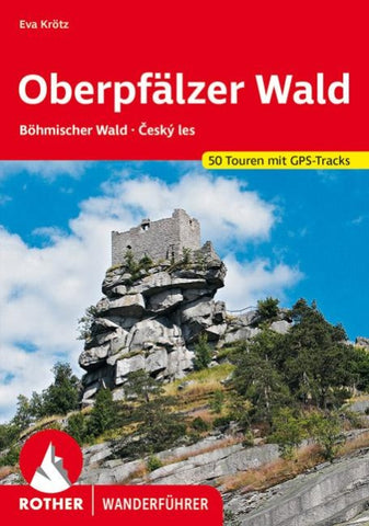 ROTHER Wanderführer Oberpfälzer Wald