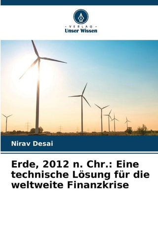 Erde, 2012 n. Chr.: Eine technische Lösung für die weltweite Finanzkrise