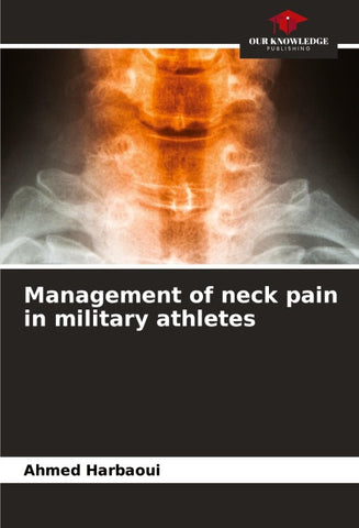Management of neck pain in military athletes