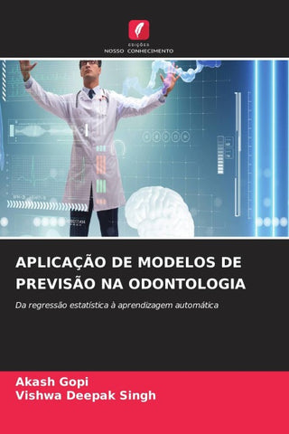 APLICAÇÃO DE MODELOS DE PREVISÃO NA ODONTOLOGIA