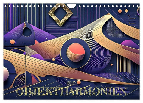 Objektharmonien (Wandkalender 2027 DIN A4 quer), CALVENDO Monatskalender