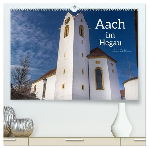 Aach im Hegau (hochwertiger Premium Wandkalender 2027 DIN A2 quer), Kunstdruck in Hochglanz
