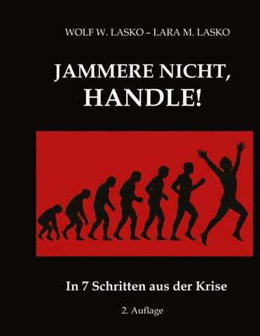 Jammere nicht, handle!