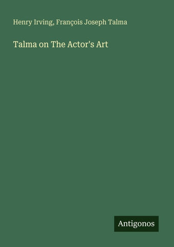 Talma on The Actor's Art