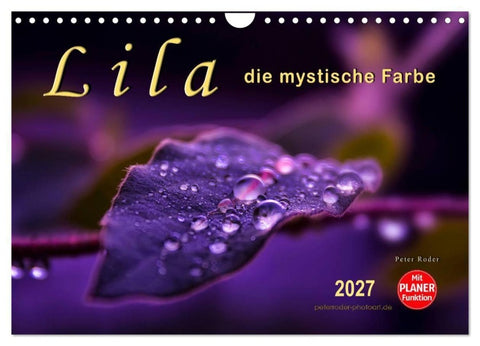 Lila - die mystische Farbe (Wandkalender 2027 DIN A4 quer), CALVENDO Monatskalender