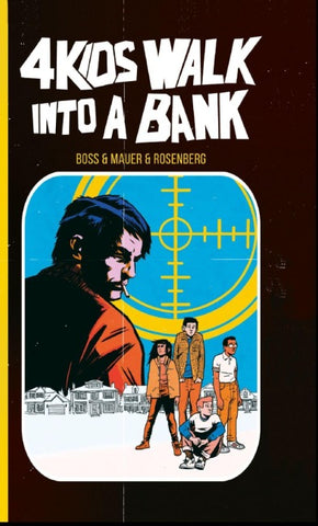 4 Kids walk into a bank