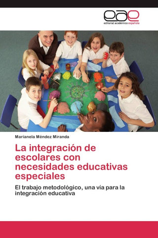 La integración de escolares con necesidades educativas especiales