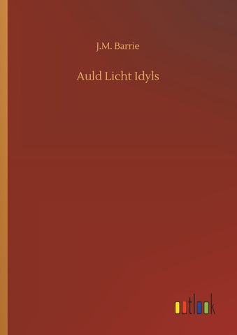 Auld Licht Idyls