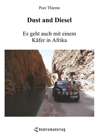 Dust and Diesel – Es geht auch mit einem Käfer in Afrika