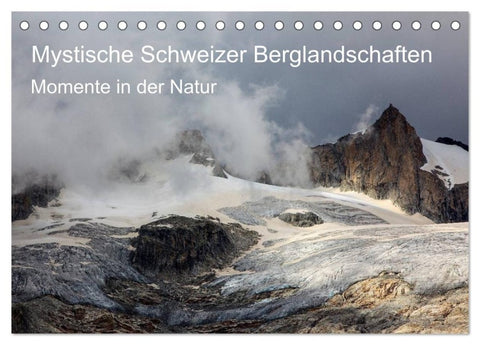 Mystische Schweizer Berglandschaften - Momente in der Natur (Tischkalender 2027 DIN A5 quer), CALVENDO Monatskalender
