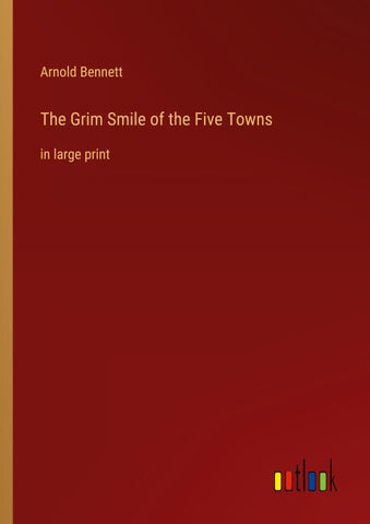 The Grim Smile of the Five Towns