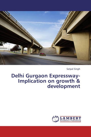 Delhi Gurgaon Expressway-Implication on growth & development