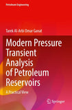Modern Pressure Transient Analysis of Petroleum Reservoirs