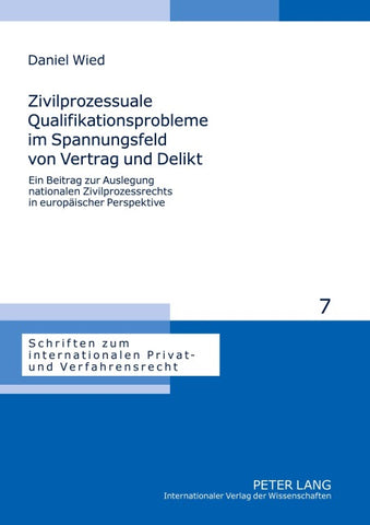 Zivilprozessuale Qualifikationsprobleme im Spannungsfeld von Vertrag und Delikt