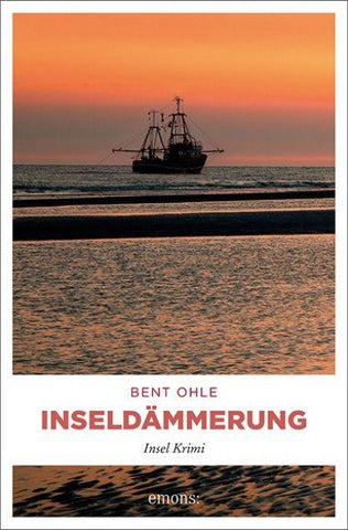 Inseldämmerung. Inselpolizist Nils Petersen ermittel auf Föhr - sein 4. Fall