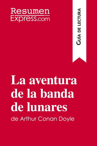 La aventura de la banda de lunares de Arthur Conan Doyle (Guía de lectura)