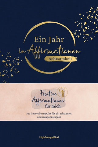 Ein Jahr in Affirmationen – Achtsamkeit