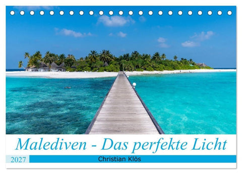 Malediven - Das perfekte Licht (Tischkalender 2027 DIN A5 quer), CALVENDO Monatskalender