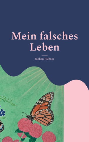 Mein falsches Leben