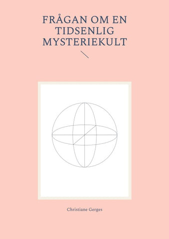 Frågan om en tidsenlig mysteriekult