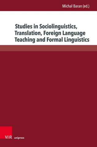 Studies in Sociolinguistics, Translation, Foreign Language Teaching and Formal Linguistics