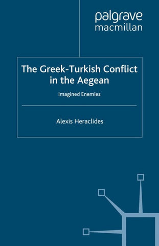 The Greek-Turkish Conflict in the Aegean