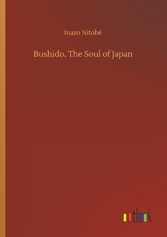 Bushido, The Soul of Japan