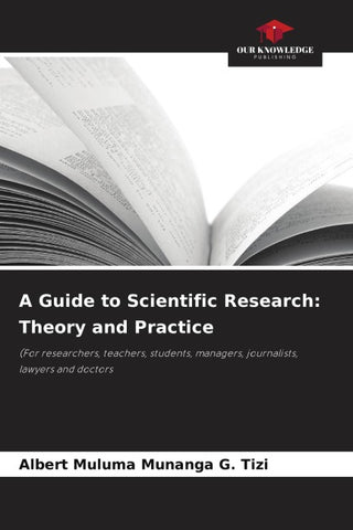 A Guide to Scientific Research: Theory and Practice