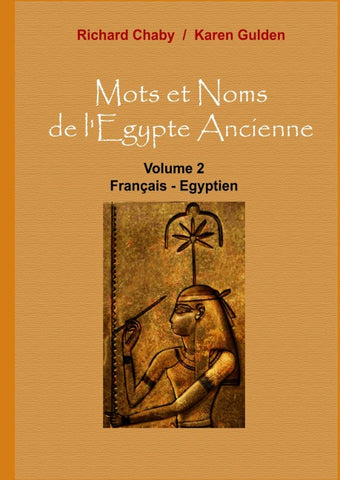 Mots et Noms de l'Egypte Ancienne