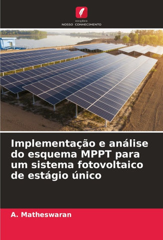 Implementação e análise do esquema MPPT para um sistema fotovoltaico de estágio único