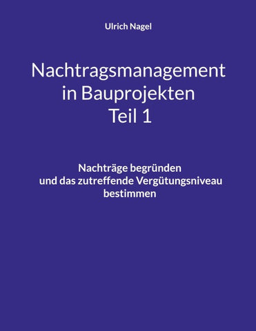Nachtragsmanagement in Bauprojekten - Teil 1