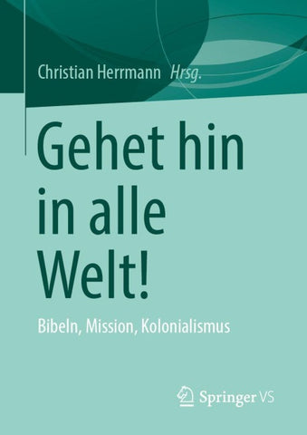 Gehet hin in alle Welt!