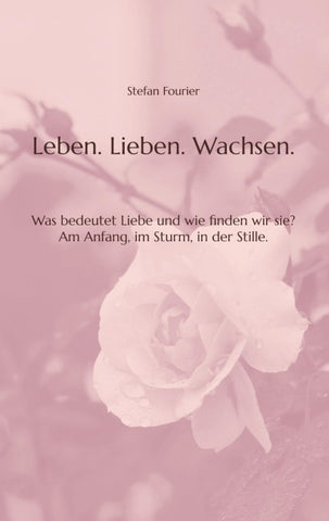 Leben. Lieben. Wachsen.