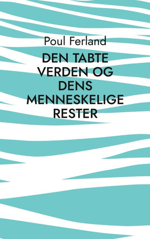 Den tabte verden og dens menneskelige rester
