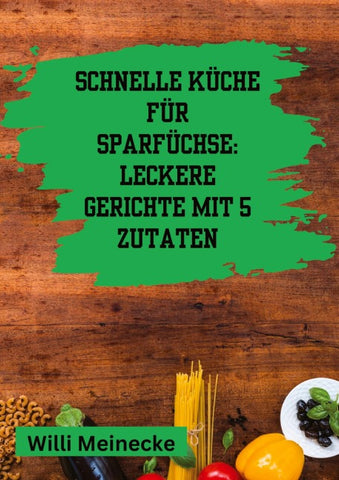 Schnelle Küche für Sparfüchse: