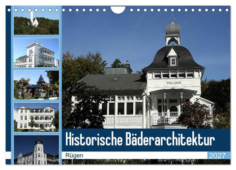 Historische Bäderarchitektur Rügen (Wandkalender 2027 DIN A4 quer), CALVENDO Monatskalender