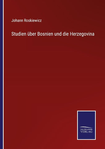 Studien über Bosnien und die Herzegovina